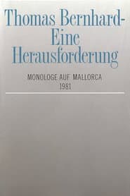 Thomas Bernhard – Eine Herausforderung. Monologe auf Mallorca