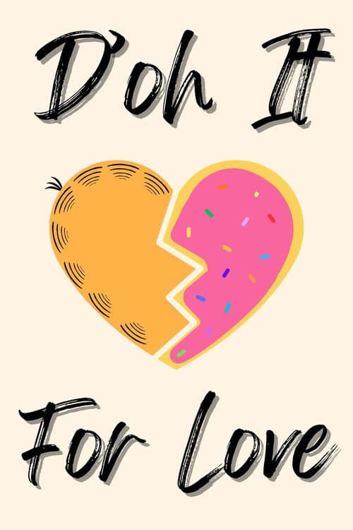D'oh It for Love