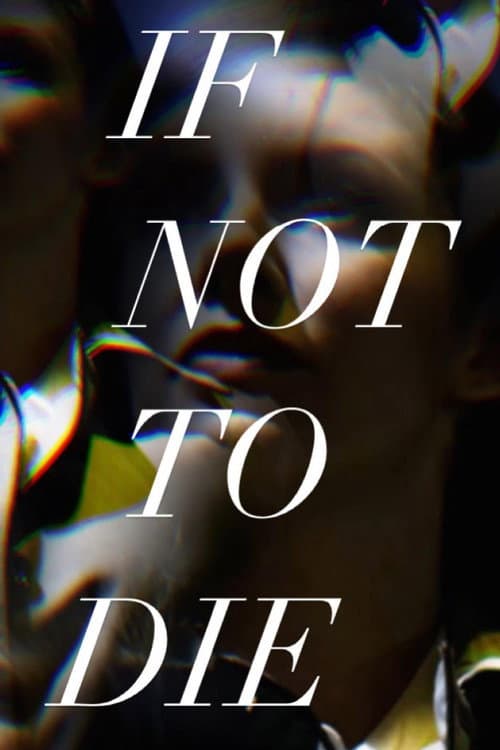 If Not to Die